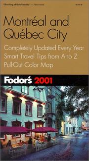 Cover of: Fodor's Montreal and Quebec City 2001: Completely Updated Every Year, Smart Travel Tips from A to Z, Pull-Out Color Map (Fodor's Gold Guides)