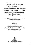 Cover of: Mittelhochdeutsche Minnereden und Minneallegorien der Wiener Handschrift 2796 und der Heidelberger Handschrift Pal. germ. 348 by Michael Mareiner