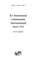 Cover of: Le mouvement communiste international depuis 1945
