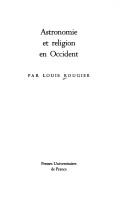 Cover of: Astronomie et religion en Occident by Louis Auguste Paul Rougier