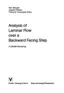 Cover of: Analysis of laminar flow over a backward facing step: a GAMM-workshop