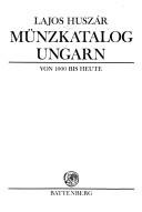 Münzkatalog Ungarn by Huszár, Lajos