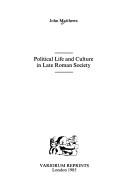 Cover of: Political life and culture in late Roman society