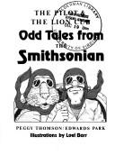 Cover of: The pilot & the lion cub: odd tales from the Smithsonian