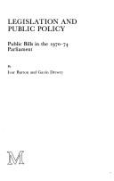 Cover of: Legislation and public policy: public bills in the 1970-74 Parliament