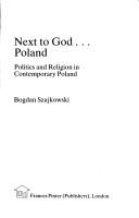 Cover of: Next to God--Poland: politics and religion in contemporary Poland