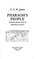 Cover of: Pharaoh's people: scenes from life in Imperial Egypt