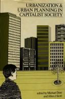 Cover of: Urbanization and urban planning in capitalist society