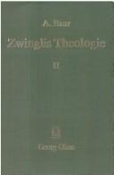 Cover of: Zwinglis Theologie by August Baur