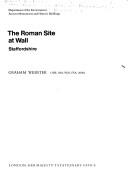 Cover of: The Roman site at Wall, Staffordshire by Graham Webster