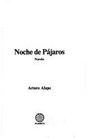Cover of: Noche de pájaros by Arturo Alape