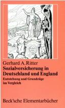 Cover of: Sozialversicherung in Deutschland und England: Entstehung und Grundzüge im Vergleich
