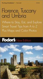 Cover of: Fodor's Florence, Tuscany, Umbria: Where to Stay, Eat, and Explore, Smart Travel Tips from A to Z, Plus Maps and Co lor Photos (Fodor's Gold Guides)