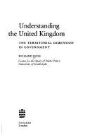 Cover of: Understanding the United Kingdom: the territorial dimension in government