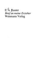 Cover of: Brief an meine Erzieher by Ernst A. Rauter