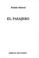 Cover of: El pasajero by Rodolfo Rabanal