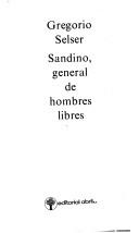 Cover of: Sandino, general de hombres libres