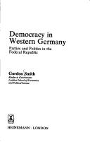 Cover of: Democracy in Western Germany: parties and politics in the Federal Republic