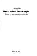 Cover of: Brecht und das Fastnachtspiel: Studien zur nicht-aristotelischen Dramatik