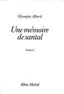 Cover of: Une mémoire de santal: roman