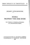 Cover of: Hosea, Prophet vor dem Ende: zum Verhältnis von Geschichte und Institution in der alttestamentlichen Prophetie