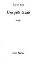 Cover of: Une pâle beauté by Muriel Cerf