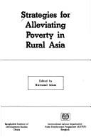 Strategies for alleviating poverty in rural Asia by Rizwanul Islam