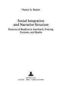 Cover of: Social integration and narrative structure: patterns of realism in Auerbach, Freytag, Fontane, and Raabe