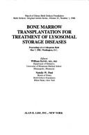 Cover of: Bone marrow transplantation for treatment of lysosomal storage diseases: proceedings of a colloquium held May 7, 1985, Washington, D.C.