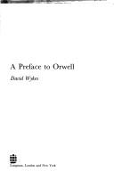 Cover of: A preface to Orwell by David Wykes