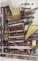 Cover of: A study of planned shopping centres in Singapore