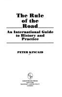 Cover of: The rule of the road: an international guide to history and practice