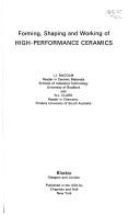 Cover of: Forming, shaping, and working of high performance ceramics