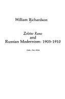 Zolotoe runo and Russian modernism, 1905-1910 by Richardson, William