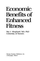 Cover of: Economic benefits of enhanced fitness