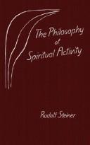 The philosophy of spiritual activity (freedom) by Rudolf Steiner