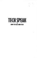 Cover of: Tech speak, or, How to talk high tech: an advanced post-vernacular discourse modulation protocol