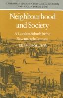 Cover of: Neighbourhood and society: a London suburb in the seventeenth century