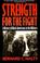 Cover of: Strength for the fight