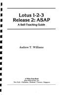 Cover of: Lotus 1-2-3 release 2, ASAP | Andrew T. Williams