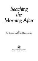 Cover of: Reaching the morning after by Al Kasha