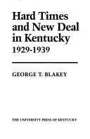 Cover of: Hard times and New Deal in Kentucky, 1929-1939