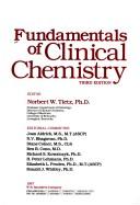 Cover of: Fundamentals of clinical chemistry by editor, Norbert W. Tietz ; editorial committee, Joan Aldrich ... [et al.].