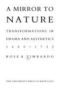 Cover of: A mirror to nature: transformations in drama and aesthetics, 1660-1732