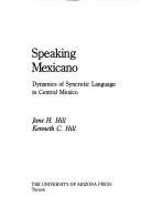 Cover of: Speaking Mexicano by Jane H. Hill