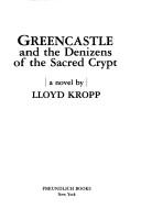 Cover of: Greencastle and the denizens of the sacred crypt: a novel