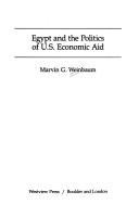 Cover of: Egypt and the politics of U.S. economic aid