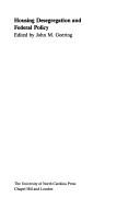 Cover of: Housing desegregation and federal policy by edited by John M. Goering.