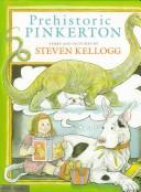 Cover of: Prehistoric Pinkerton by Steven Kellogg