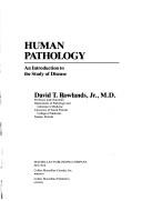 Cover of: Human pathology: an introduction to the study of disease